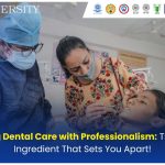 The Significance of Dental Professionalism in Enhancing Patient Trust and Satisfaction
